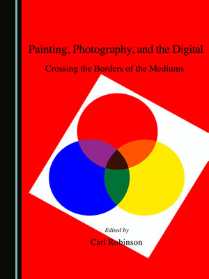 cover image of Painting, Photography, and the Digital